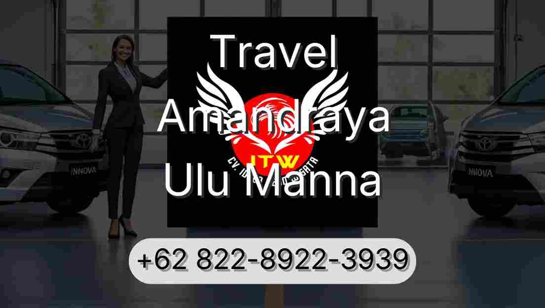 Travel Amandraya Ulu Manna