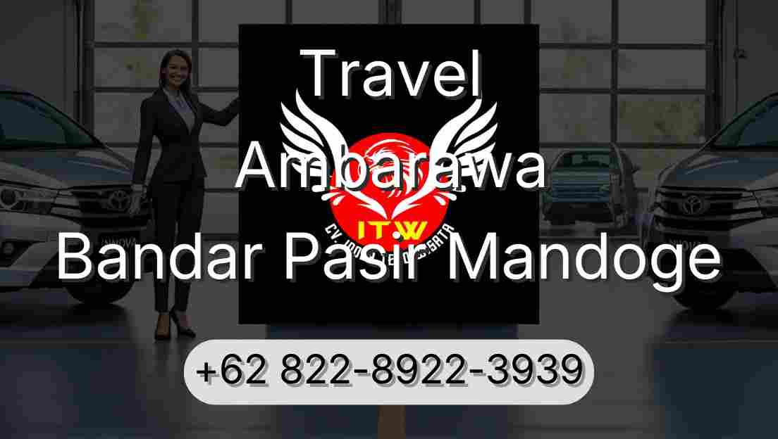 Travel Ambarawa Bandar Pasir Mandoge