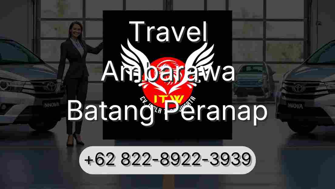 Travel Ambarawa Batang Peranap