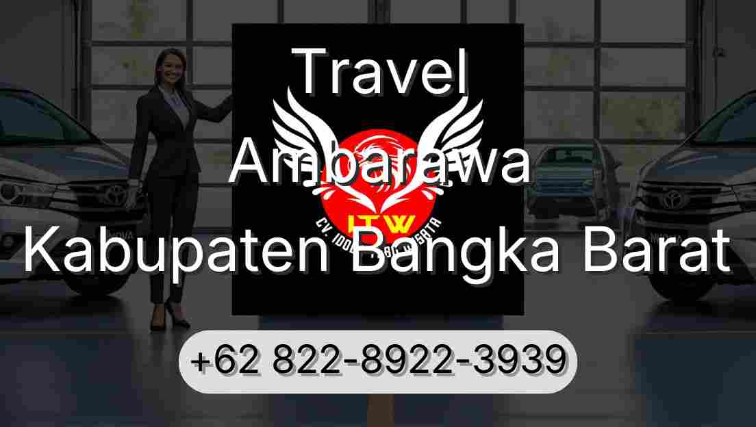 Travel Ambarawa Kabupaten Bangka Barat