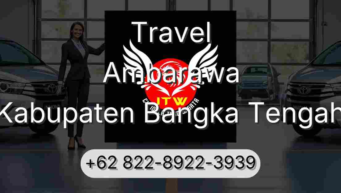 Travel Ambarawa Kabupaten Bangka Tengah