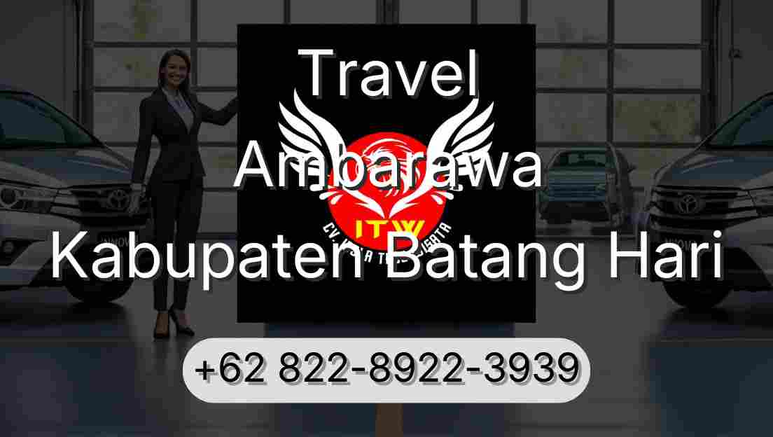 Travel Ambarawa Kabupaten Batang Hari