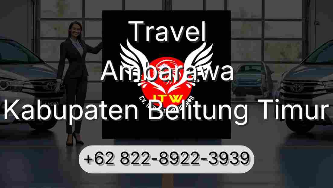 Travel Ambarawa Kabupaten Belitung Timur