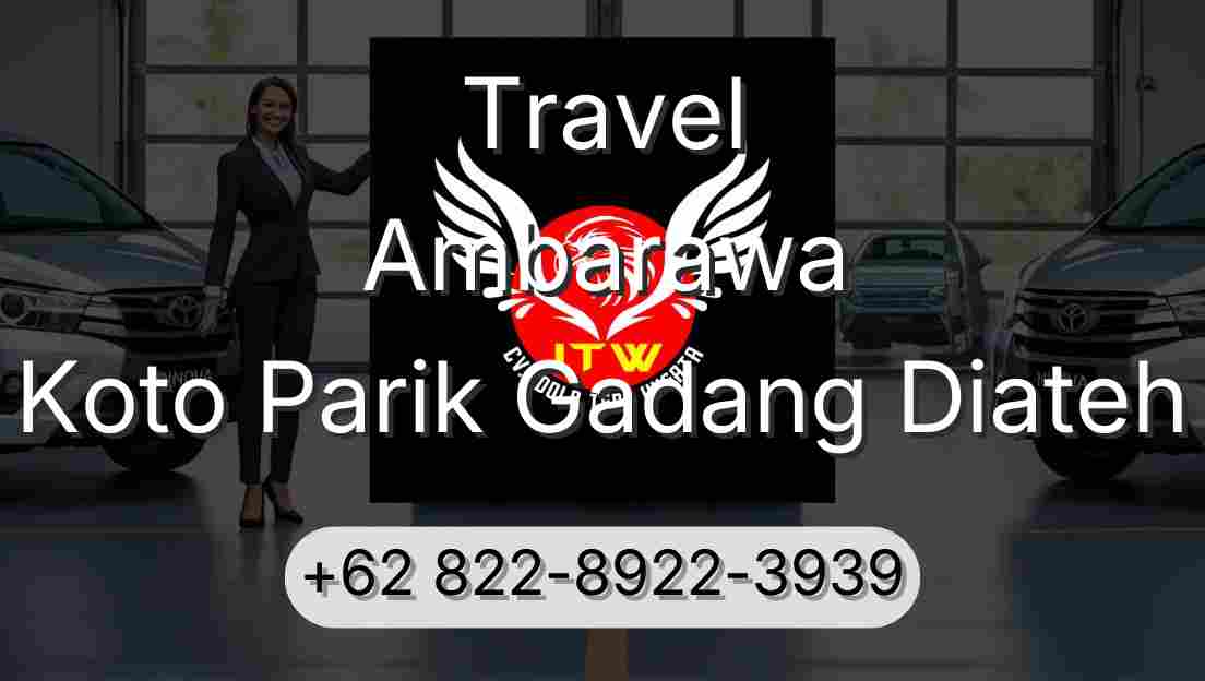 Travel Ambarawa Koto Parik Gadang Diateh