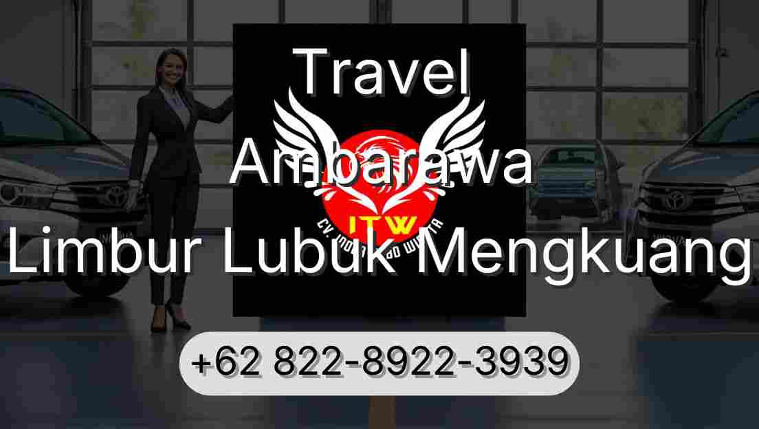 Travel Ambarawa Limbur Lubuk Mengkuang