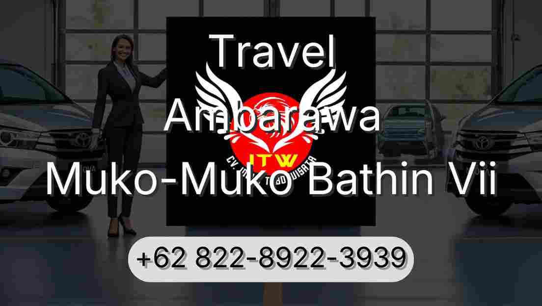 Travel Ambarawa Muko-Muko Bathin Vii