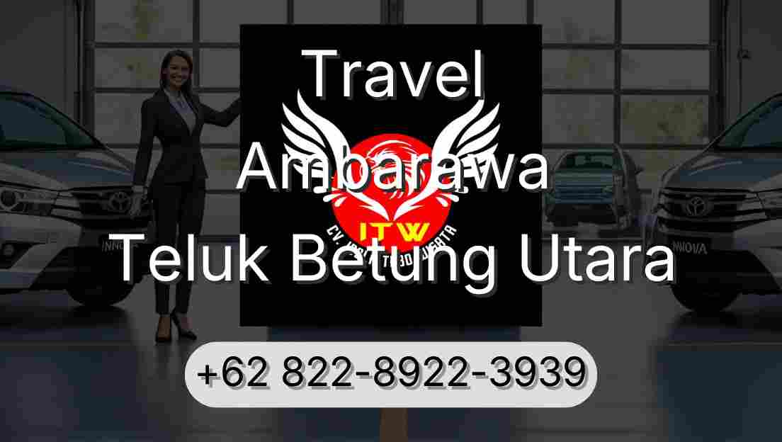 Travel Ambarawa Teluk Betung Utara