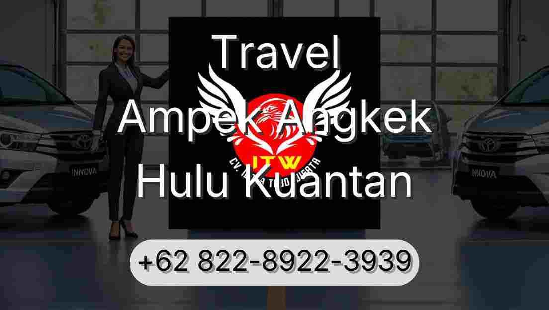 Travel Ampek Angkek Hulu Kuantan