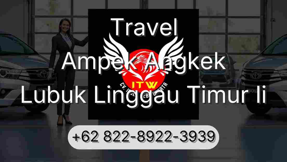 Travel Ampek Angkek Lubuk Linggau Timur Ii
