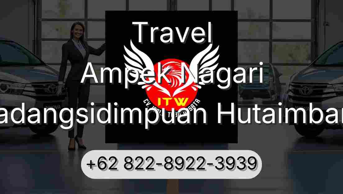 Travel Ampek Nagari Padangsidimpuan Hutaimbaru