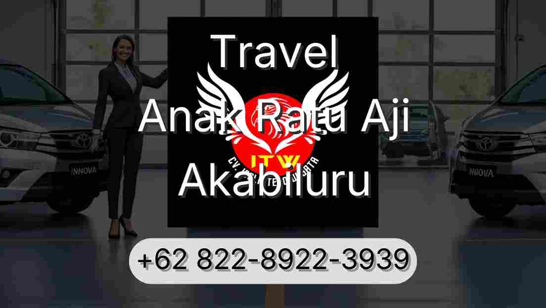 Travel Anak Ratu Aji Akabiluru