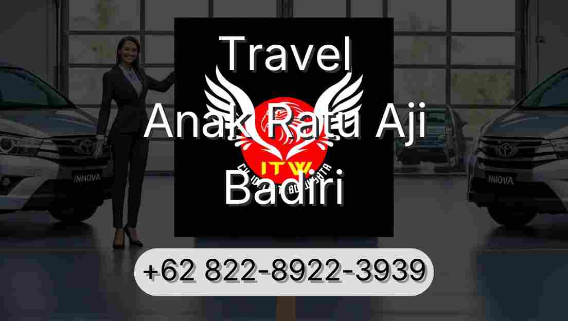 Travel Anak Ratu Aji Badiri