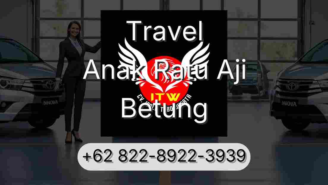 Travel Anak Ratu Aji Betung