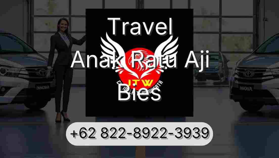Travel Anak Ratu Aji Bies