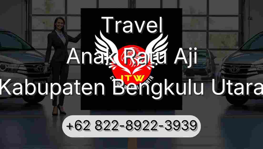Travel Anak Ratu Aji Kabupaten Bengkulu Utara