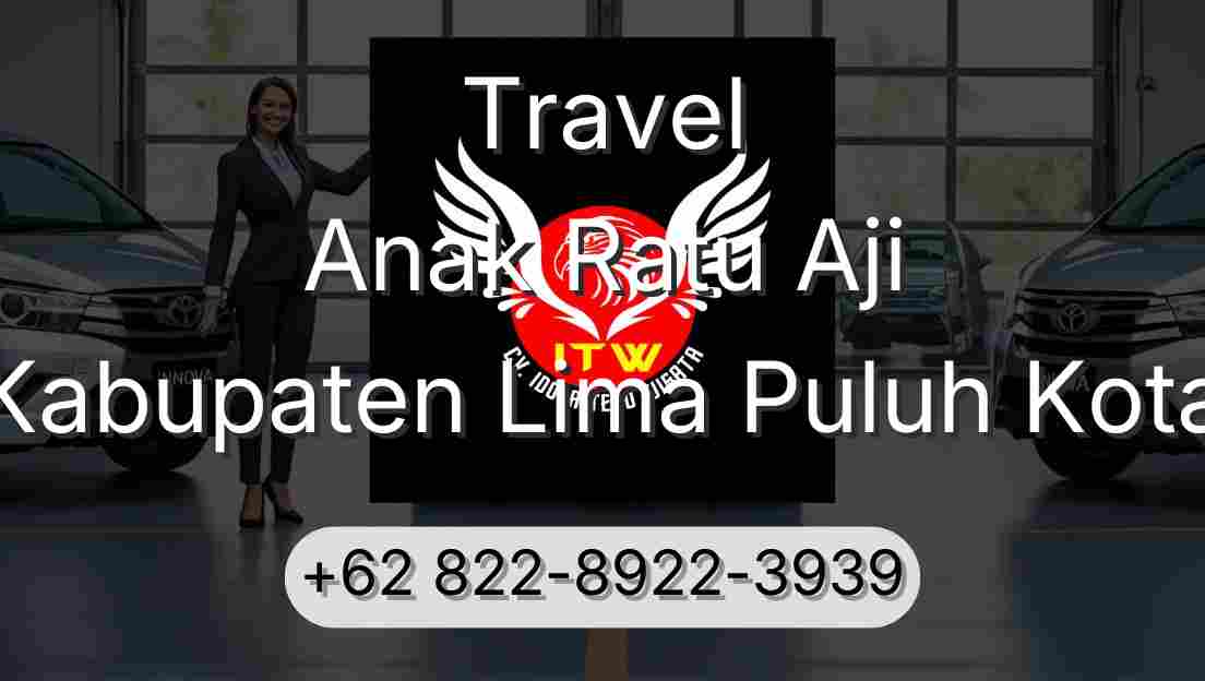 Travel Anak Ratu Aji Kabupaten Lima Puluh Kota