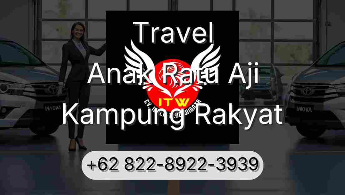 Travel Anak Ratu Aji Kampung Rakyat