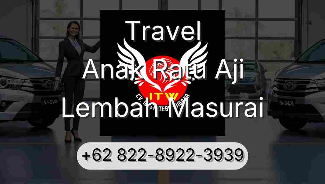 Travel Anak Ratu Aji Lembah Masurai