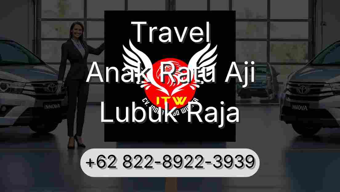 Travel Anak Ratu Aji Lubuk Raja
