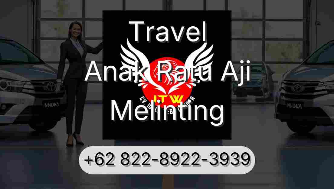 Travel Anak Ratu Aji Melinting