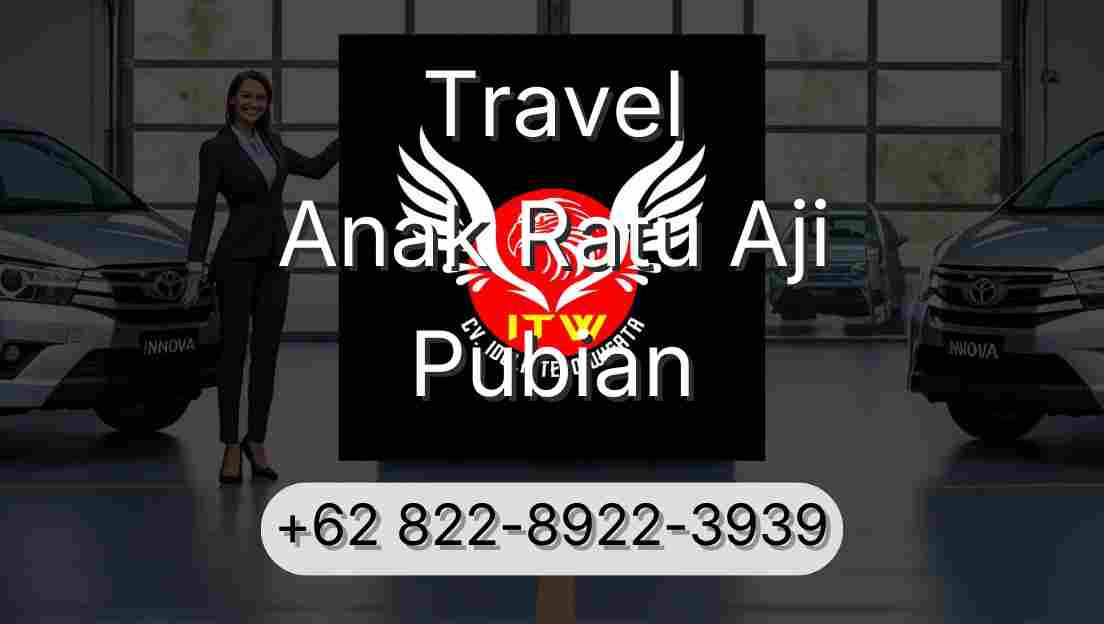 Travel Anak Ratu Aji Pubian