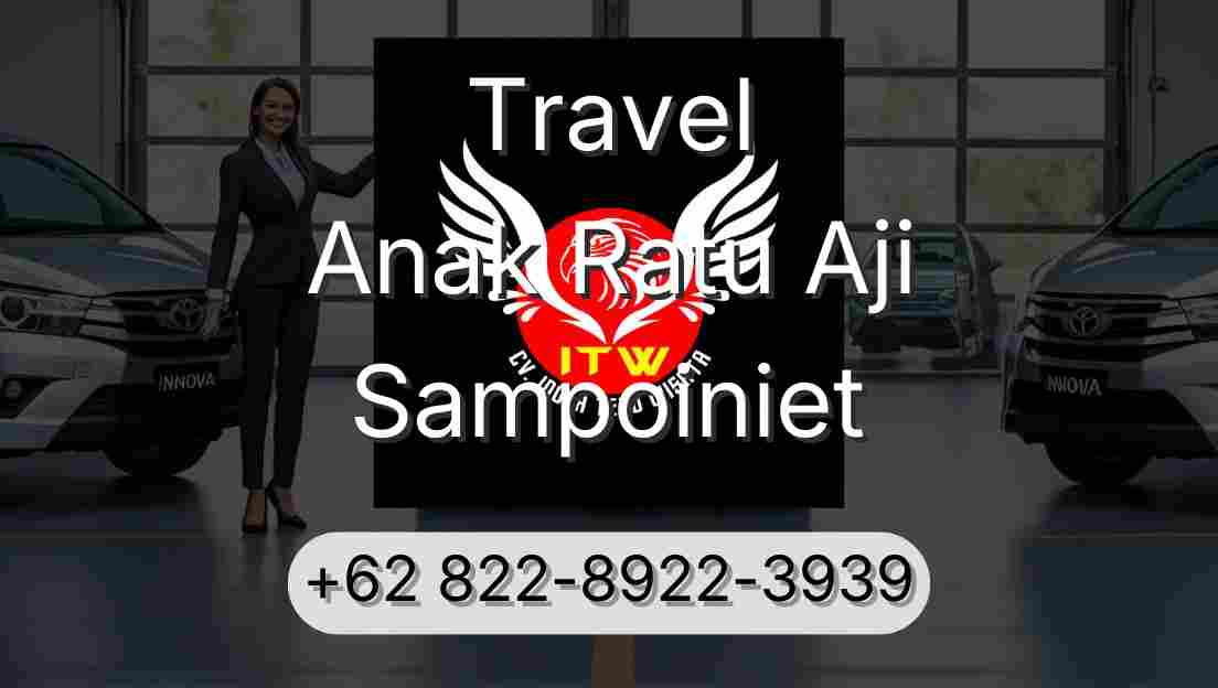Travel Anak Ratu Aji Sampoiniet