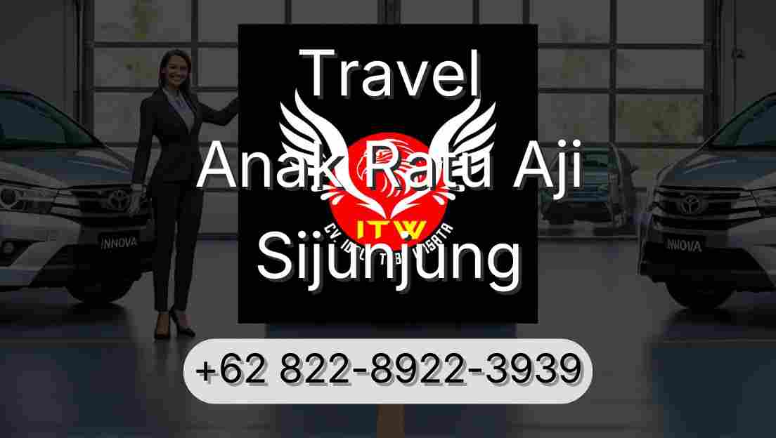 Travel Anak Ratu Aji Sijunjung