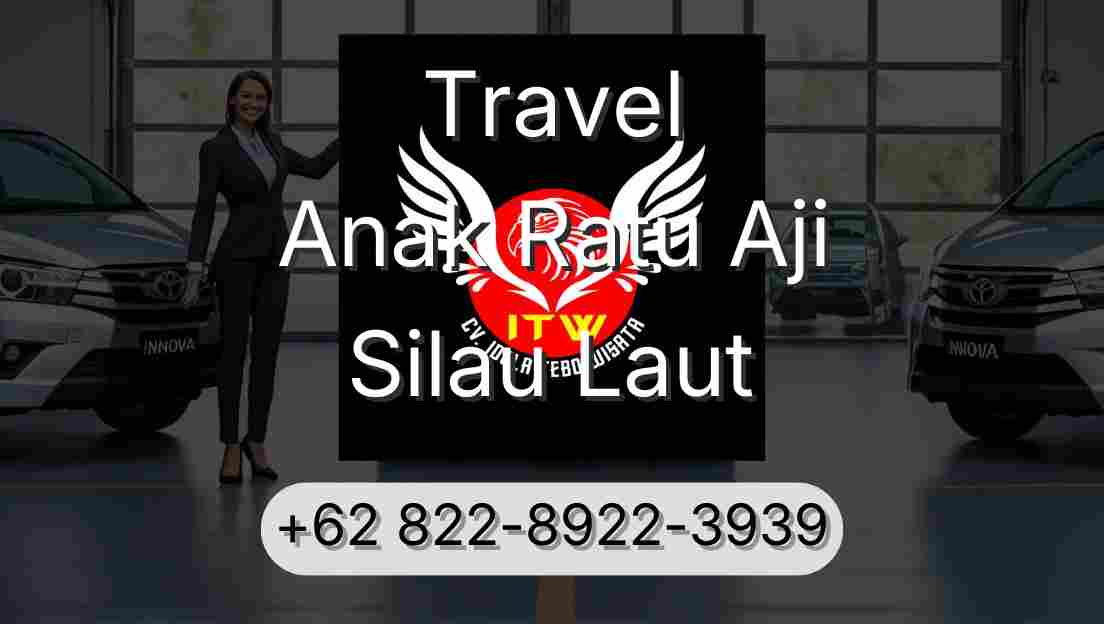 Travel Anak Ratu Aji Silau Laut