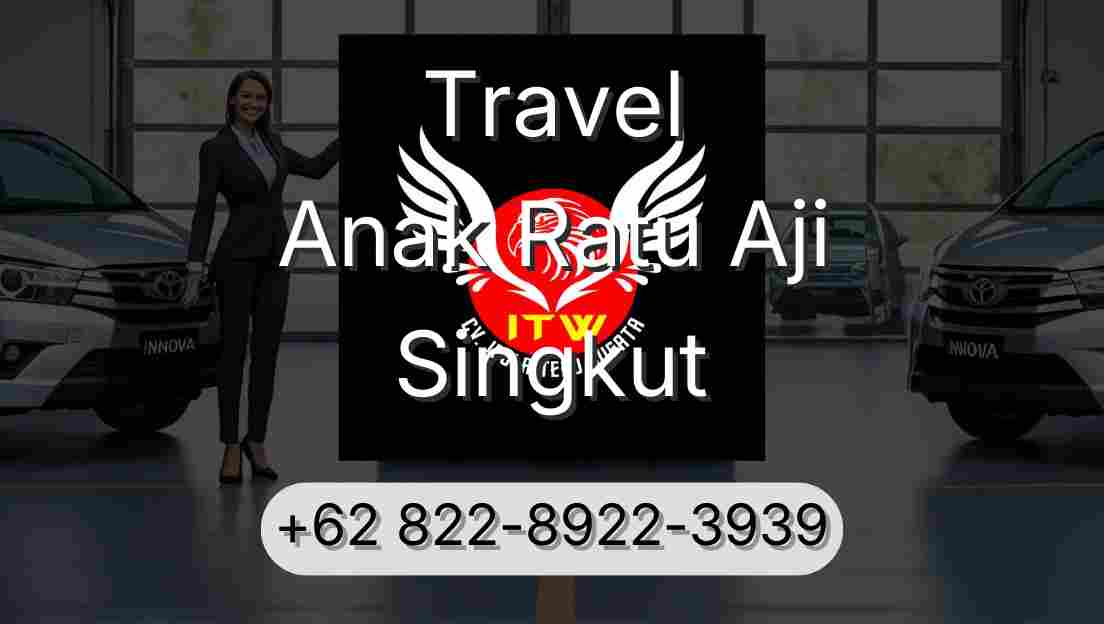 Travel Anak Ratu Aji Singkut