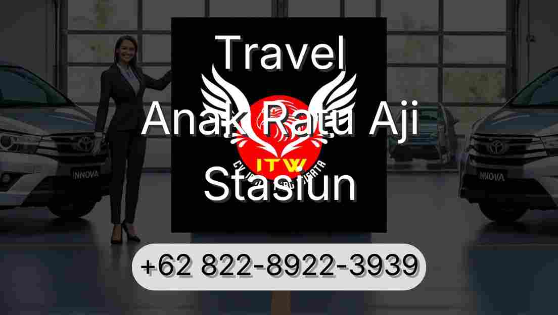 Travel Anak Ratu Aji Stasiun