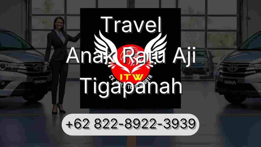 Travel Anak Ratu Aji Tigapanah