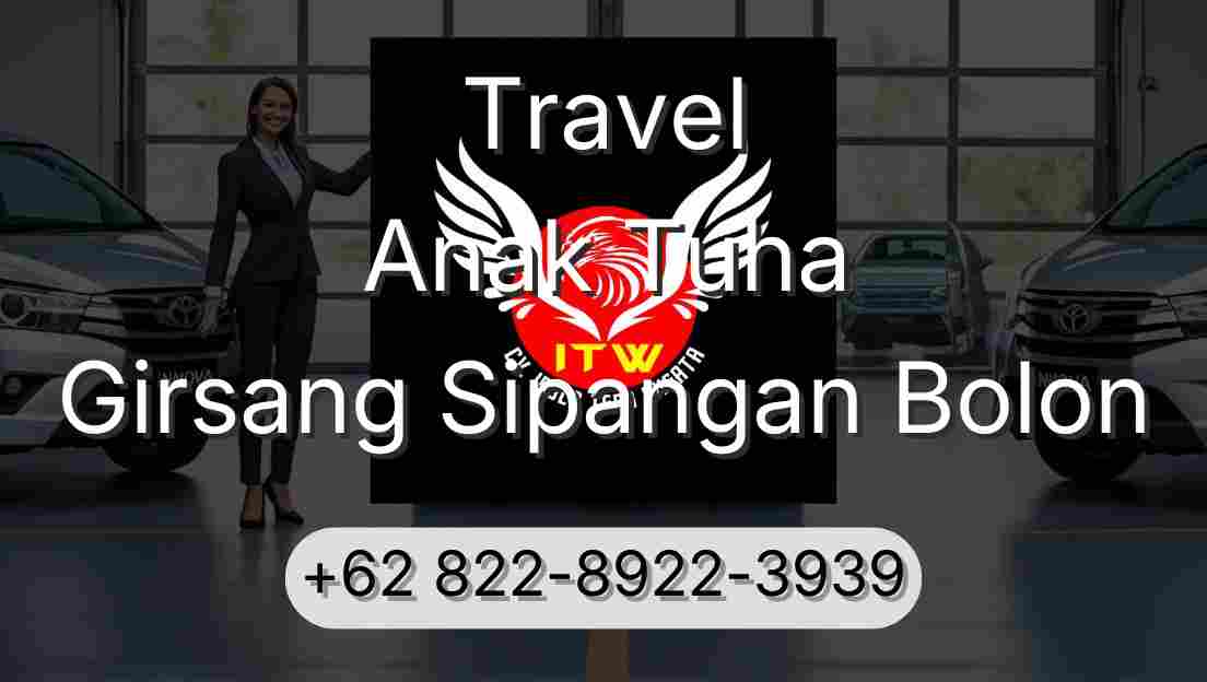 Travel Anak Tuha Girsang Sipangan Bolon