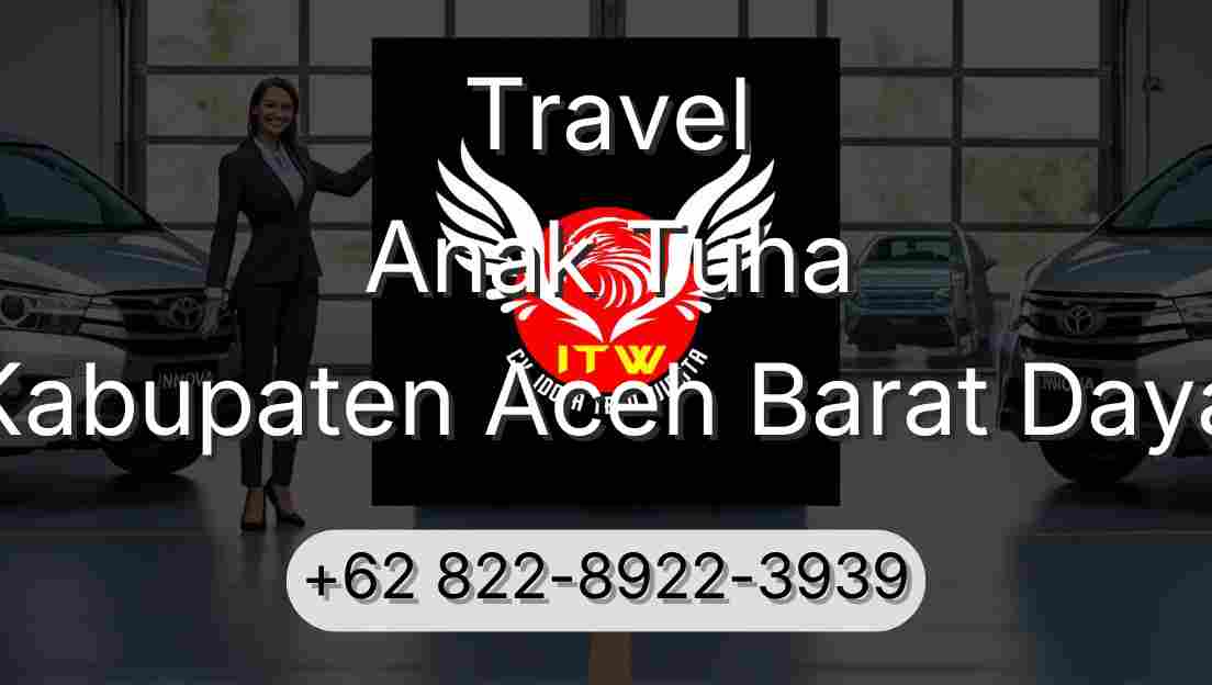 Travel Anak Tuha Kabupaten Aceh Barat Daya