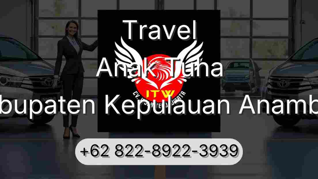 Travel Anak Tuha Kabupaten Kepulauan Anambas