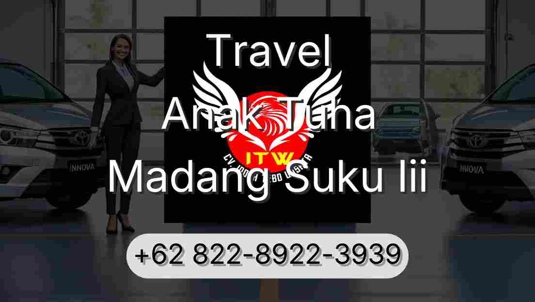 Travel Anak Tuha Madang Suku Iii