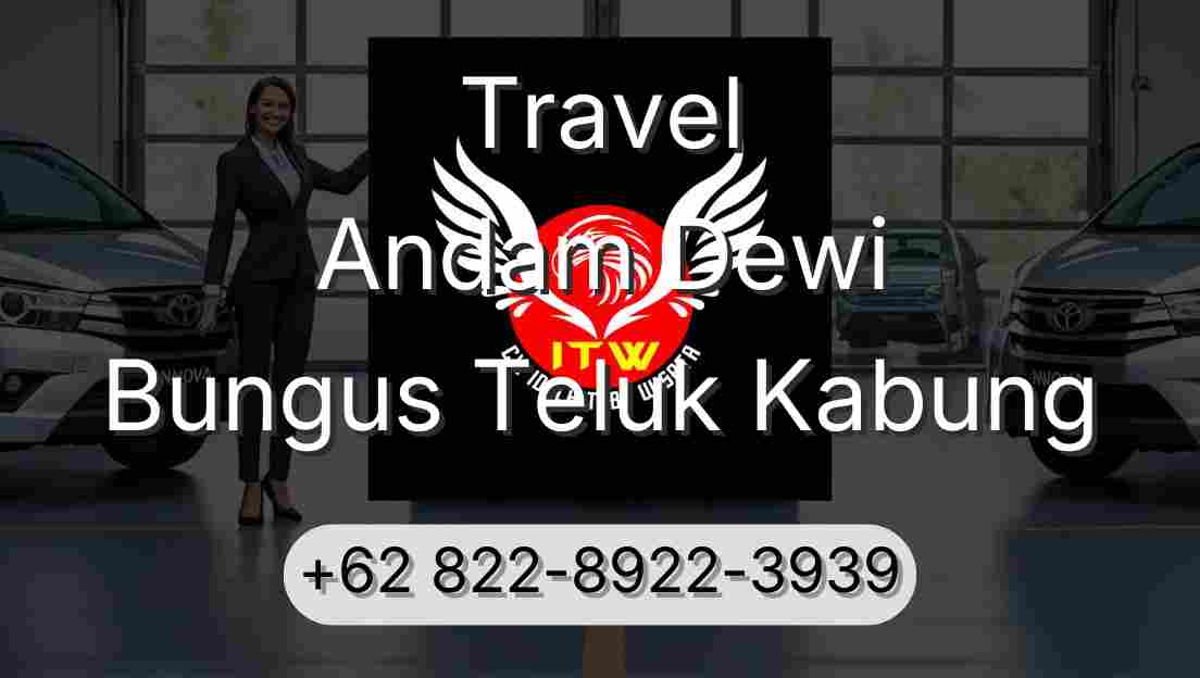 Travel Andam Dewi Bungus Teluk Kabung