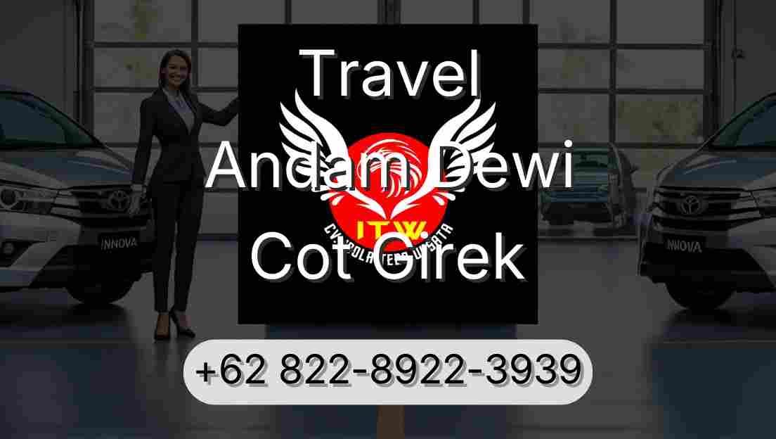 Travel Andam Dewi Cot Girek