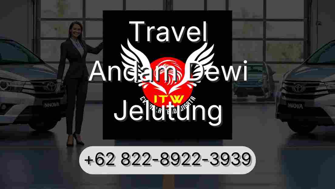 Travel Andam Dewi Jelutung