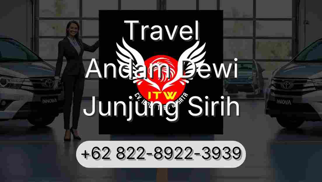 Travel Andam Dewi Junjung Sirih