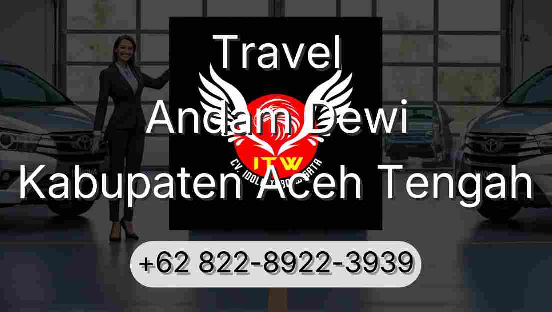 Travel Andam Dewi Kabupaten Aceh Tengah