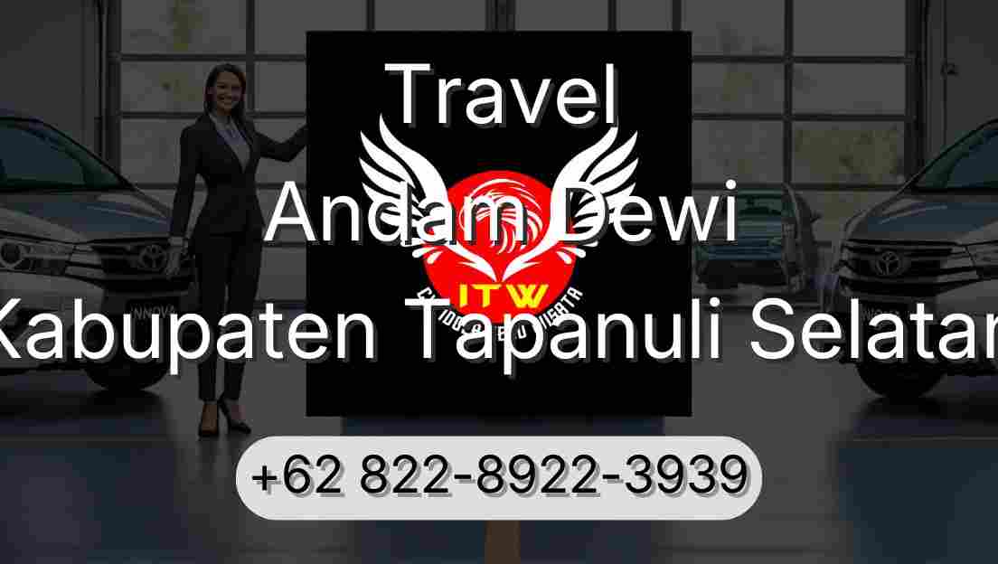 Travel Andam Dewi Kabupaten Tapanuli Selatan