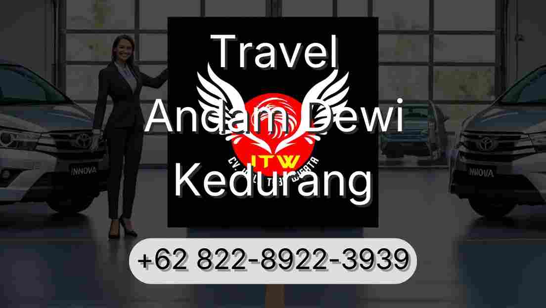Travel Andam Dewi Kedurang