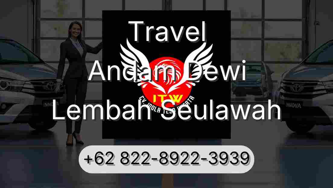 Travel Andam Dewi Lembah Seulawah