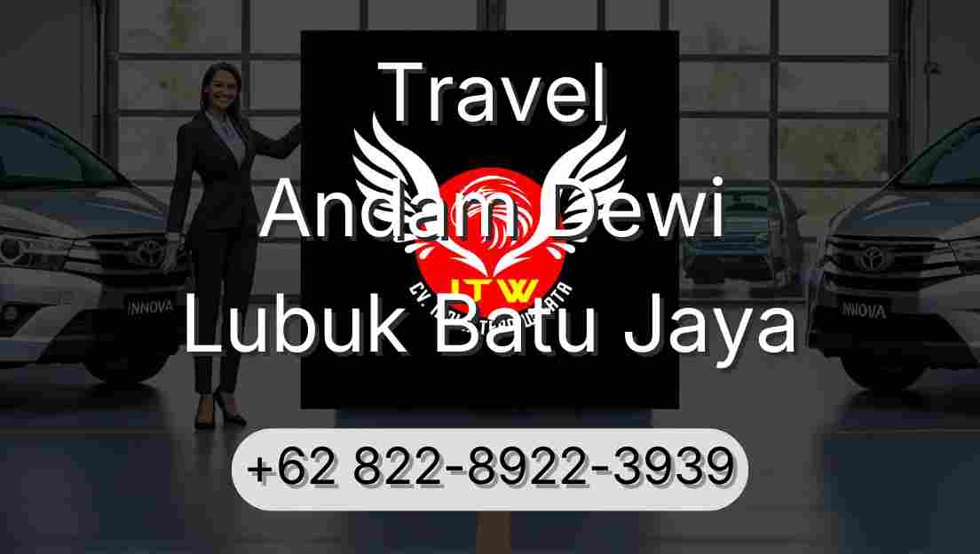 Travel Andam Dewi Lubuk Batu Jaya