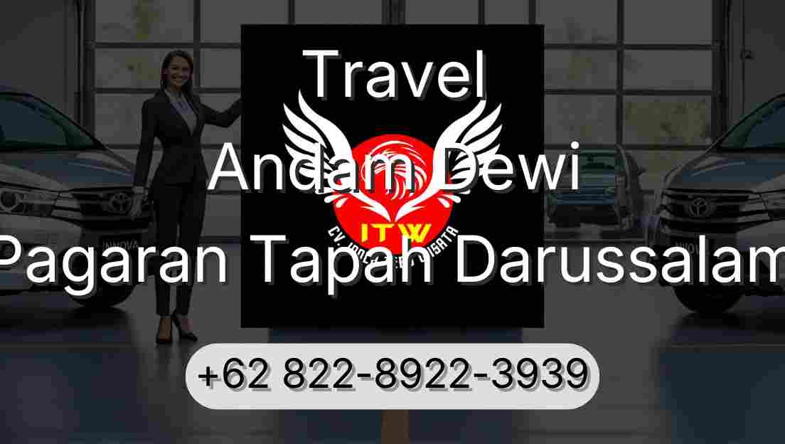 Travel Andam Dewi Pagaran Tapah Darussalam