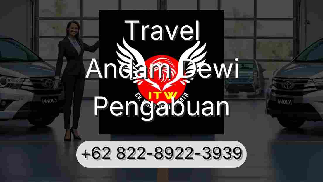 Travel Andam Dewi Pengabuan