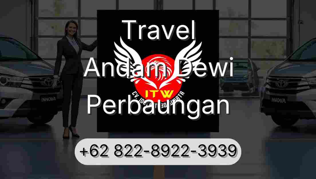 Travel Andam Dewi Perbaungan