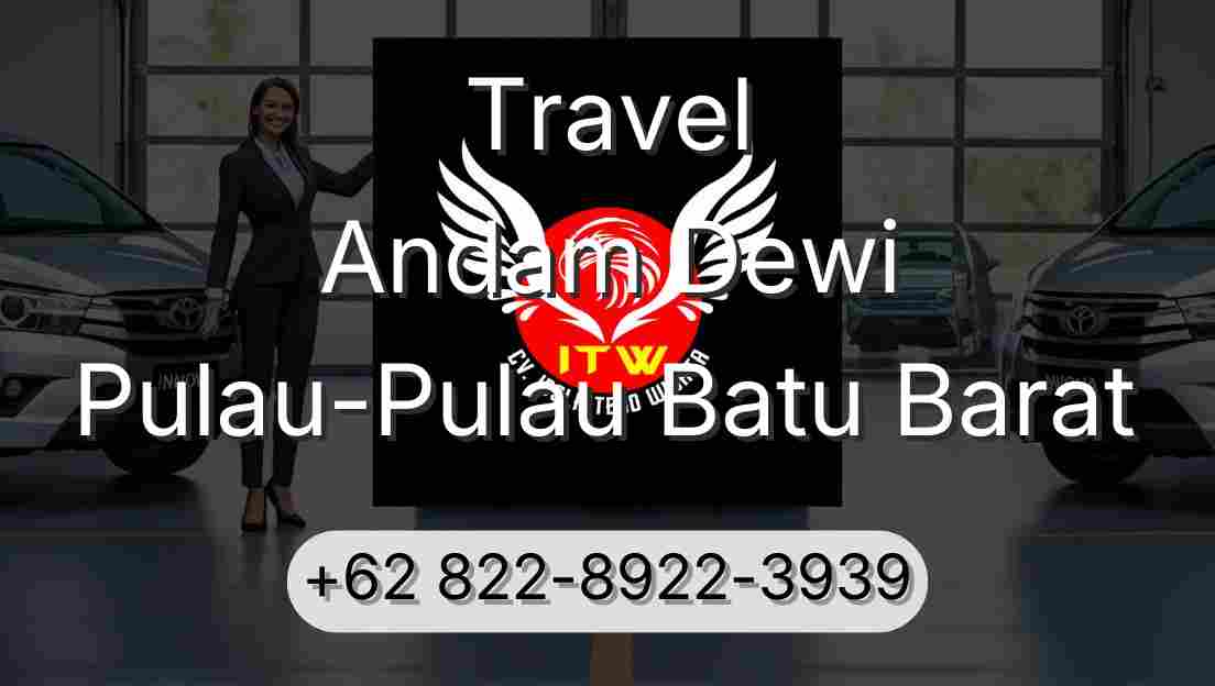 Travel Andam Dewi Pulau-Pulau Batu Barat