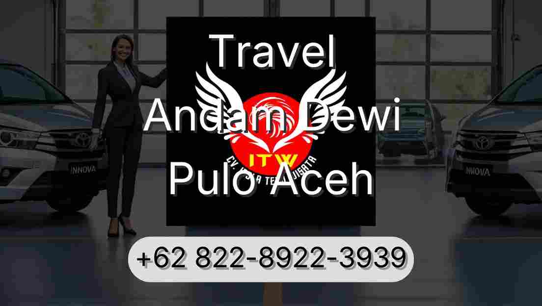 Travel Andam Dewi Pulo Aceh