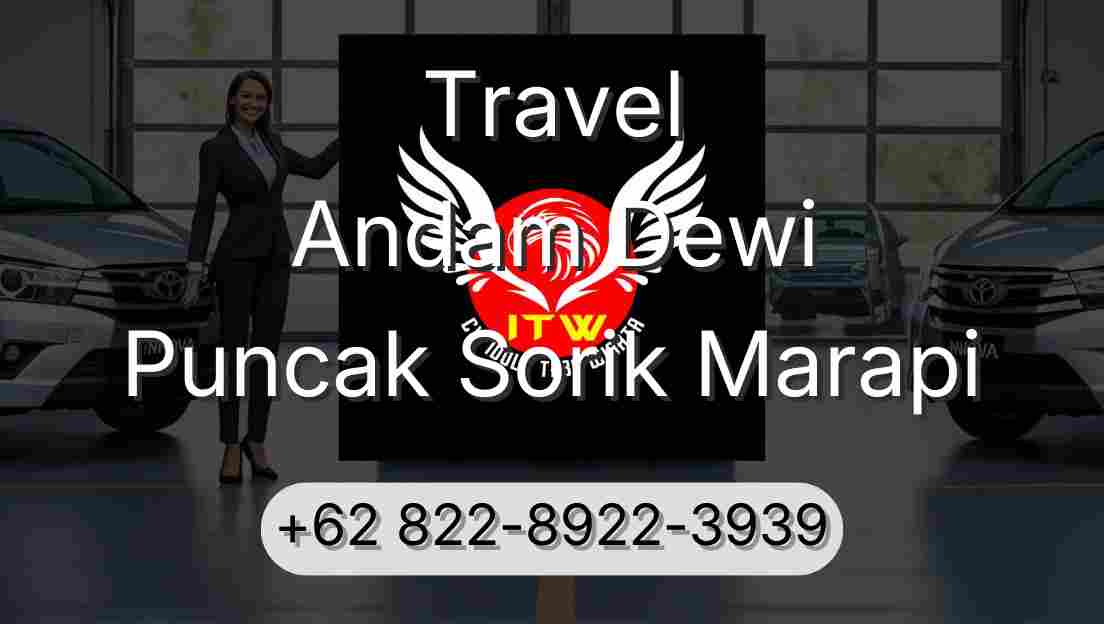 Travel Andam Dewi Puncak Sorik Marapi